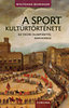 Wolfgang Behringer: A sport kultúrtörténete könyv