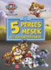 Mancs Őrjárat - 5 perces mesék kis kalandoroknak könyv
