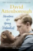 Attenborough, David: Adventures of a Young Naturalist idegen
