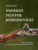 Sánta Ákos: Vadászat, fegyver, reprezentáció könyv