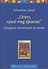Schweitzer J.: 'Uram, nyisd meg ajkamat' - Válogatott tanulmányok és esszék könyv