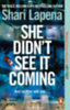 Lapena, Shari: She Didn't See It Coming idegen