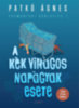 Patkó Ágnes: A kék virágos napágyak esete könyv