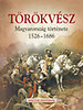 Hertelendy Csaba: Törökvész - Magyarország története 1526-1686 könyv
