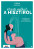Tóth Zsuzsa: Hiszti nélkül a hisztiről könyv