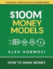Hormozi, Alex: $100M Money Models idegen
