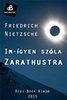 Friedrich Nietzsche: Im-ígyen szóla Zarathustra e-Könyv