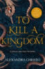 Christo, Alexandra: To Kill a Kingdom idegen