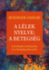 Ruediger Dahlke: A lélek nyelve: A betegség könyv