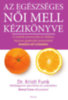 Dr. Kristi Funk: Az egészséges női mell kézikönyve könyv