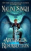 Singh, Nalini: Archangel's Resurrection idegen