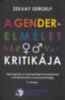 Szilvay Gergely: A gender-elmélet kritikája könyv