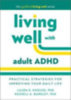 Barkley, Russell A - Knouse, Laura E: Living Well with Adult ADHD idegen