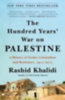 Khalidi, Rashid: The Hundred Years' War on Palestine idegen