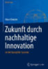 Mainzer, Klaus: Zukunft durch nachhaltige Innovation idegen