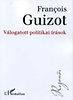 Francois Guizot: Válogatott politikai írások könyv