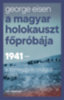 George Eisen: A magyar holokauszt főpróbája könyv
