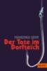 Gehm, Franziska: Der Tote im Dorfteich idegen