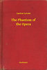 Gaston Leroux: The Phantom of the Opera e-Könyv