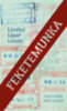 Lövétei Lázár László: Feketemunka könyv