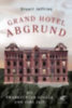 Jeffries, Stuart: Grand Hotel Abgrund idegen