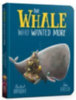 Bright, Rachel: The Whale Who Wanted More Board Book idegen