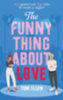 Tom Ellen: The Funny Thing About Love könyv