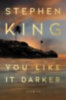 King, Stephen: You Like It Darker idegen