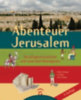 Vieweger, Dieter: Abenteuer Jerusalem idegen