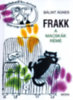 Bálint Ágnes: Frakk, a macskák réme könyv