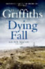 Griffiths, Elly: A Dying Fall idegen