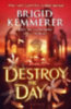 Kemmerer, Brigid: Destroy the Day idegen