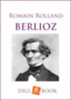 Romain Rolland: Berlioz e-Könyv