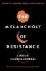 Krasznahorkai László: The Melancholy of Resistance idegen