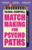 Coryell, Tasha: Matchmaking for Psychopaths idegen