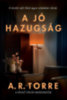 A. R. Torre: A jó hazugság e-Könyv