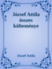 József Attila: József Attila összes költeménye e-Könyv