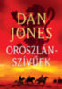 Jones, Dan: Oroszlánszívűek könyv