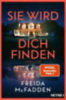 McFadden, Freida: Sie wird dich finden idegen