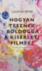 Lichter Péter: Hogyan tesznek boldoggá a kísérleti filmek? könyv