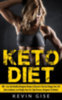 Kevin Gise: Keto Diet: 100+ Low-Carb Healthy Ketogenic Recipes & Desserts That Can Change Your Life! e-Könyv