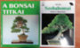 Neményi András (ford.), Horst Stahl: 2 db könyv :A bonsai titkai + Szobabonsai antikvár