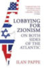 Pappe, Ilan: Lobbying for Zionism on Both Sides of the Atlantic idegen