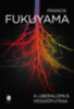 Francis Fukuyama: A liberalizmus vesszőfutása könyv