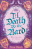 Black, Rose: Til Death Do Us Bard idegen