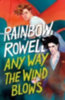 Rowell, Rainbow: Any Way the Wind Blows idegen