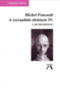 Michel Foucault: A szexualitás története IV. könyv
