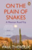 Theroux, Paul: On the Plain of Snakes idegen