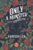 Vanessa Len: Only a Monster - Csak egy szörnyeteg könyv