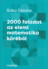 Róka Sándor: 2000 feladat az elemi matematika köréből könyv